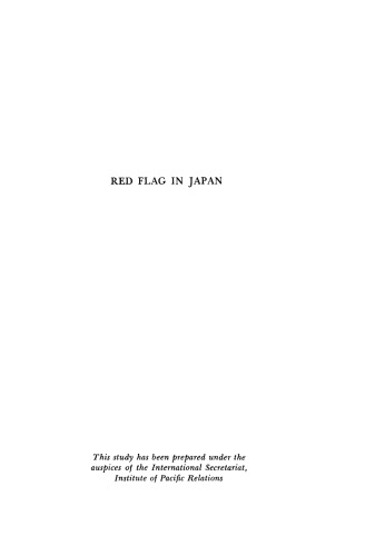 Red Flag in Japan: International Communism in Action, 1931–1951