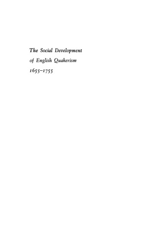The Social Development of English Quakerism, 1655-1755