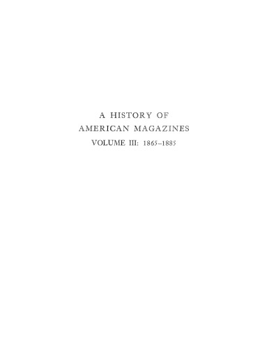 A history of American magazines, 1741-1930, Vol. 3