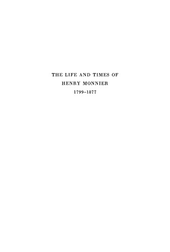 The Life and Times of Henry Monnier, 1799-1877