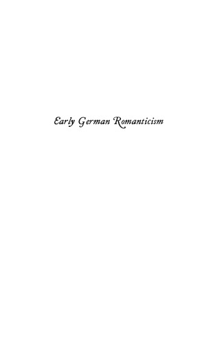 Early German Romanticism: Its Founders and Henrich Von Kleist