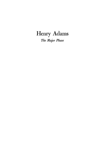 Henry Adams: The Major Phase