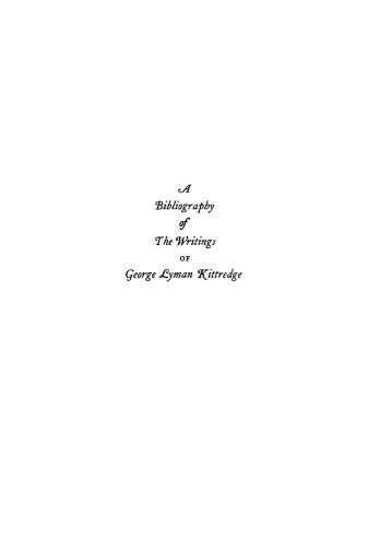 A Bibliography of the Writings of George Lyman Kittredge