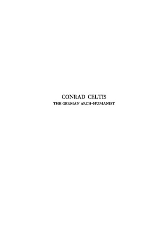 Conrad Celtis: The German Arch-Humanist