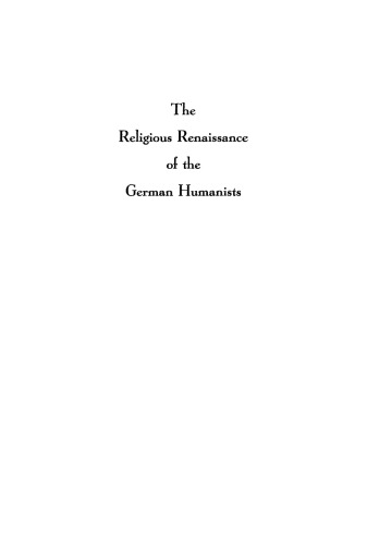 The Religious Renaissance of the German Humanists