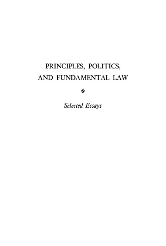 Principles, Politics, and Fundamental Law: Selected Essays