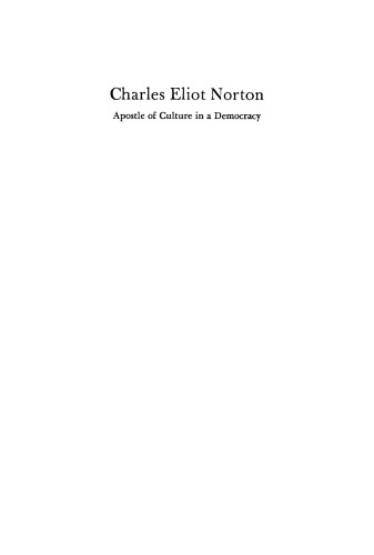 Charles Eliot Norton: Apostle of Culture in a Democracy