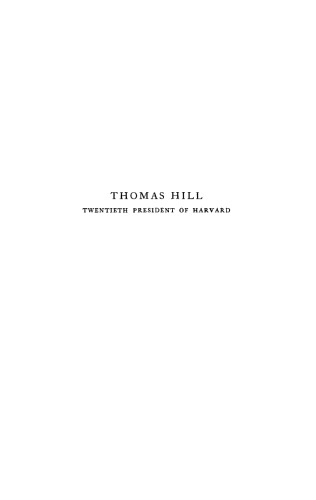 Thomas Hill: Twentieth President of Harvard
