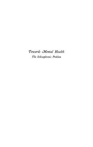 Towards Mental Health: The Schizophrenic Problem