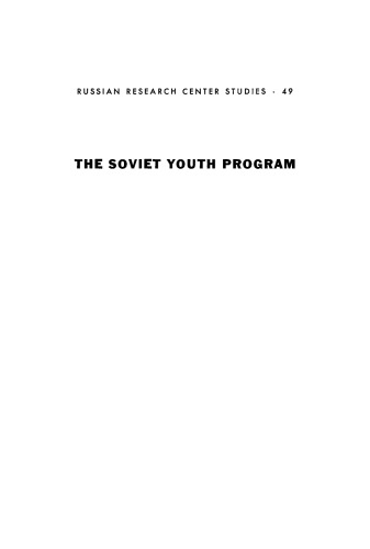 The Soviet Youth Program: Regimentation and Rebellion