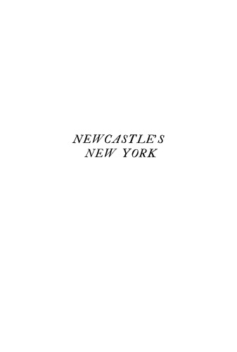 Newcastle’s New York: Anglo–American Politics, 1732–1753