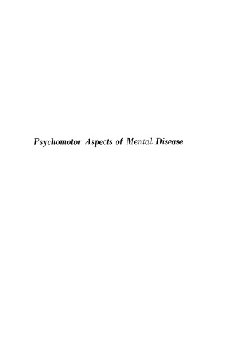 Psychomotor Aspects of Mental Disease: An Experimental Study
