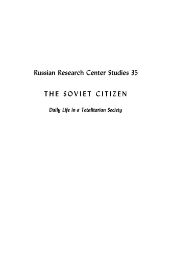 The Soviet Citizen: Daily Life in a Totalitarian Society