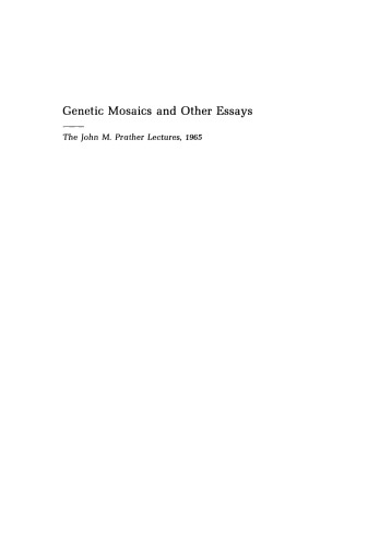 Genetic Mosaics and Other Essays