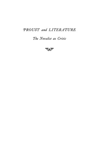 Proust and Literature: The Novelist as Critic