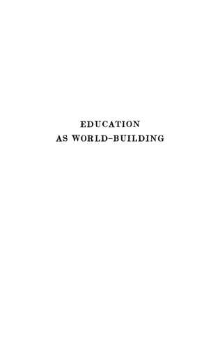 Education as World Building