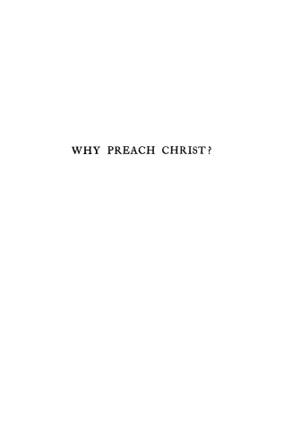 Why Preach Christ?: A Plea for the Holy Ministry