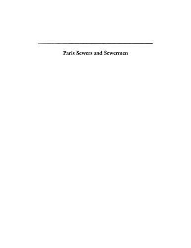Paris Sewers and Sewermen: Realities and Representations