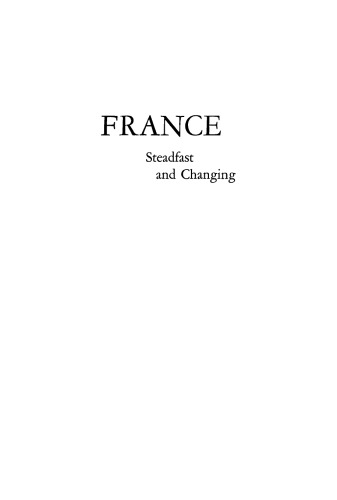 France Steadfast and Changing: The Fourth to the Fifth Republic