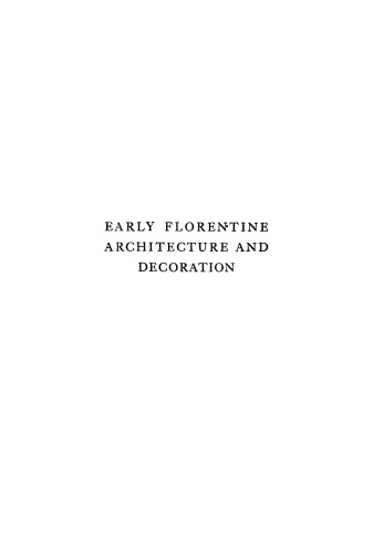 Early Florentine Architecture and Decoration