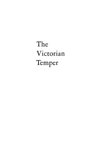 The Victorian Temper: A Study in Literary Culture