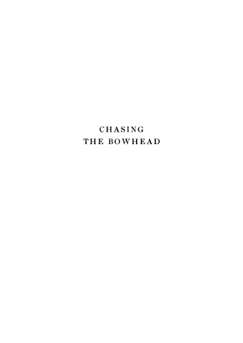 Chasing the Bowhead