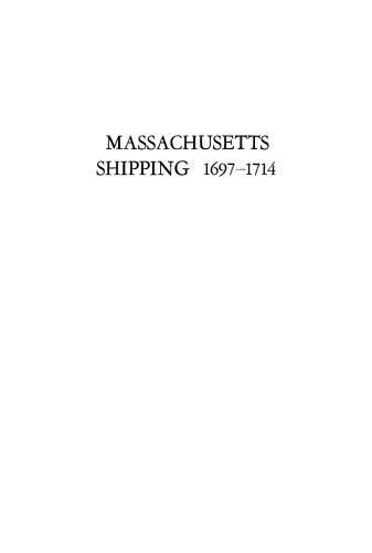 Massachusetts Shipping, 1697–1714: A Statistical Study