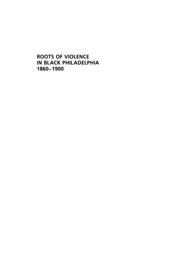 Roots of violence in Black Philadelphia, 1860-1900