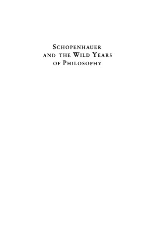 Schopenhauer and the Wild Years of Philosophy