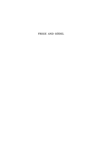 Frege and Gödel: Two Fundamental Texts in Mathematical Logic