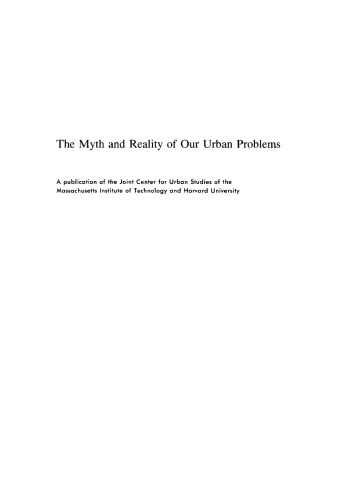 The Myth and Reality of Our Urban Problems