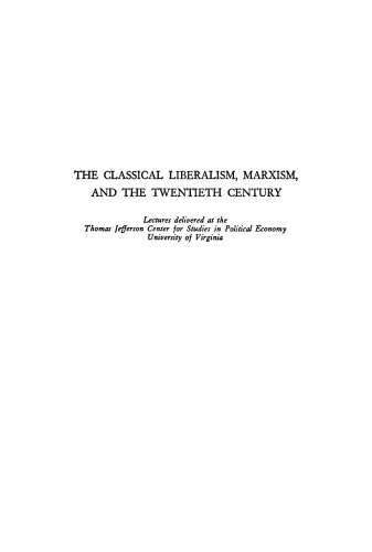 The Classical Liberalism, Marxism, and the Twentieth Century