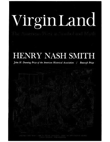 Virgin land: the American West as symbol and myth