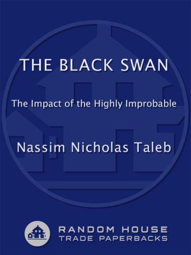 The Black Swan: The Impact of the Highly Improbable Fragility' (Incerto)