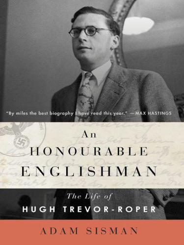 An Honourable Englishman: The Life of Hugh Trevor-Roper