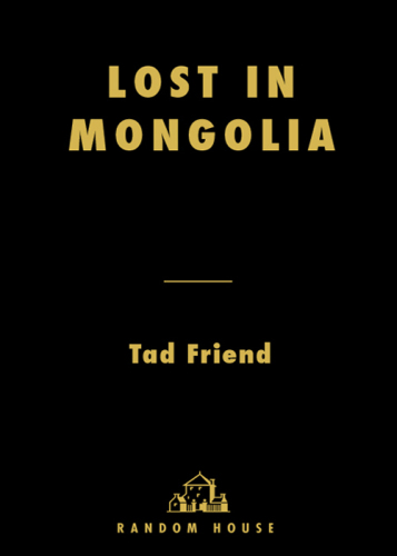 Lost in Mongolia: Travels in Hollywood and Other Foreign Lands