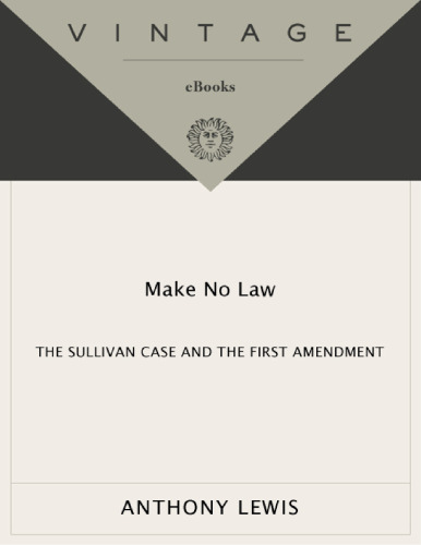 Make No Law: The Sullivan Case and the First Amendment
