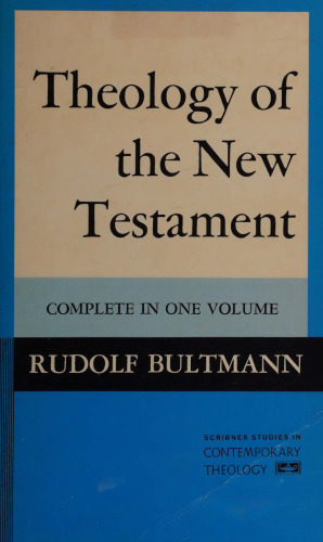 Theology of the New Testament, 2 vols