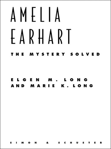 Amelia Earhart: the mystery solved