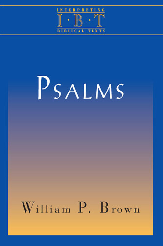 Psalms: Interpreting Biblical Texts Series