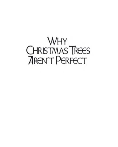 Why Christmas Trees Aren't Perfect