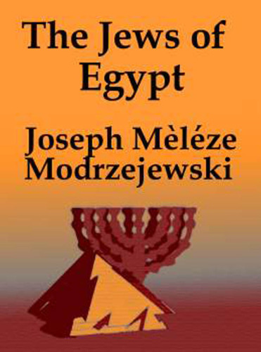 The Jews of Egypt: from Rameses II to emperor Hadrian