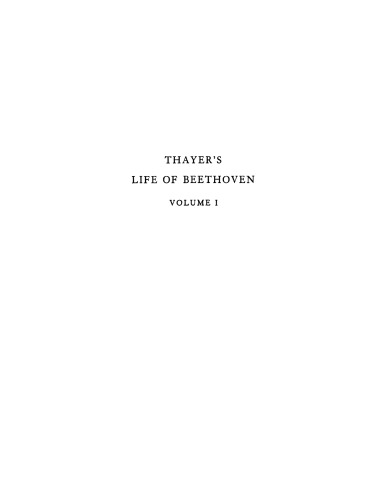 Thayer's life of Beethoven, Vol. 1