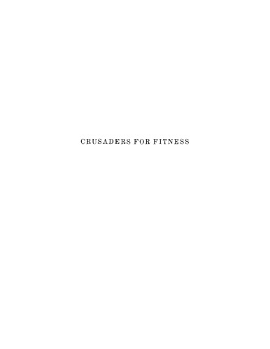 Crusaders for Fitness: The History of American Health Reformers