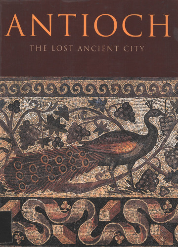 Antioch : the lost ancient city