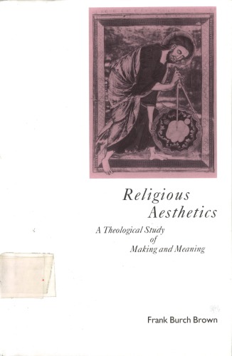 Religious aesthetics: A theological study of making and meaning