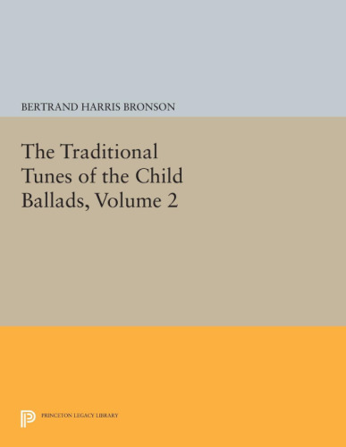 The Traditional Tunes of the Child Ballads, Volume 2 (Nos. 54-113)