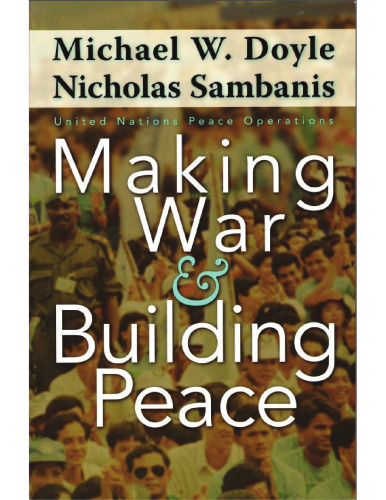 Making War & Building Peace: United Nations Peace Operations