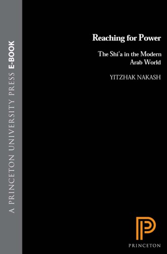 Reaching for power: the Shiʻa in the modern Arab world