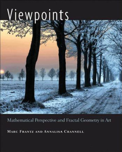 Viewpoints : mathematical perspective and fractal geometry in art